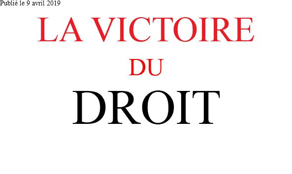 Publié le 9 avril 2019 LA VICTOIRE DU DROIT 